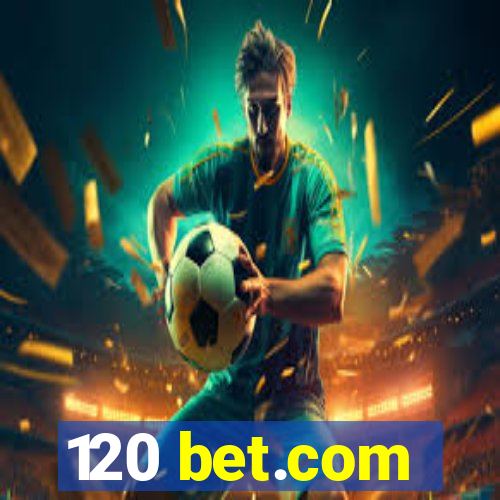 120 bet.com